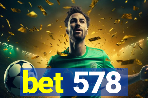 bet 578